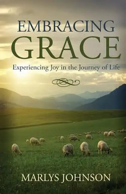 Embracing Grace by Marlys Johnson