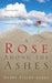 A Rose Among the Ashes by Debby Fields Jones