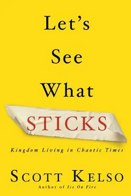 Let's See What Sticks by Scott Kelso