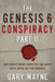 The Genesis 6 Conspiracy Part II: How Understanding Prehistory and Giants Helps Define End-Time Prophecy by Gary Wayne