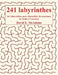 241 labyrinthes !: 241 labyrinthes pour chatouiller tes neurones, du facile à l'extrême by McAdams, David E.
