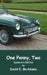 One Penny, Two: Two: How one penny became $41,943.04 in just 23 days by David E. McAdams