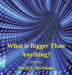 What is Bigger Than Anything?: Infinity by David E. McAdams