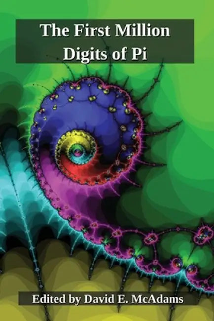 The First Million Digits of Pi by David E. McAdams