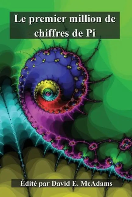 Le premier million de chiffres de Pi by David E. McAdams