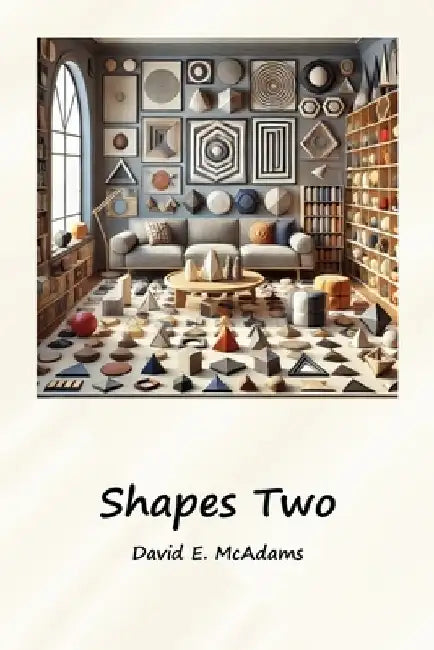 Shapes Two: A visual introduction to geometric shapes in the world by David E. McAdams