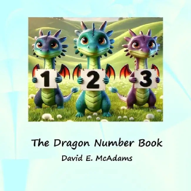The Dragon Number Book: Cute dragons introducing the numbers 0-10 by David E. McAdams