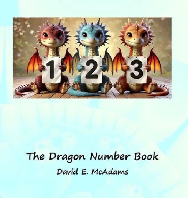 The Dragon Number Book: Cute dragons introducing the numbers 0-10 by David E. McAdams