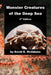 Monster Creatures of the Deep Sea by David E. Mcadams