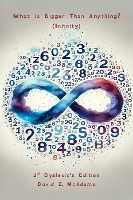 What is Bigger Than Anything?: Infinity by David E. Mcadams