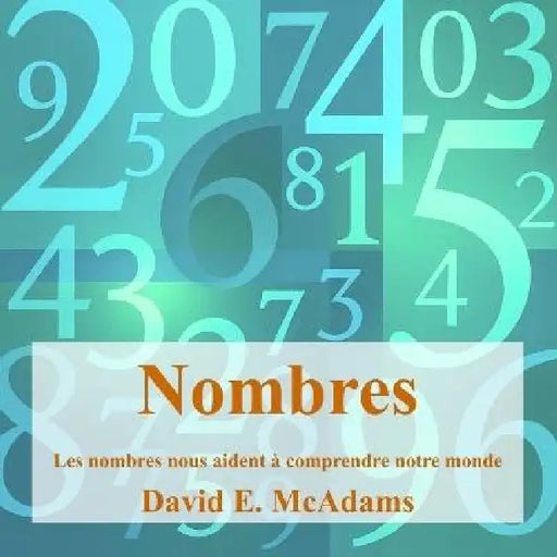 Nombres: Les nombres nous aident à comprendre notre monde by David E. McAdams
