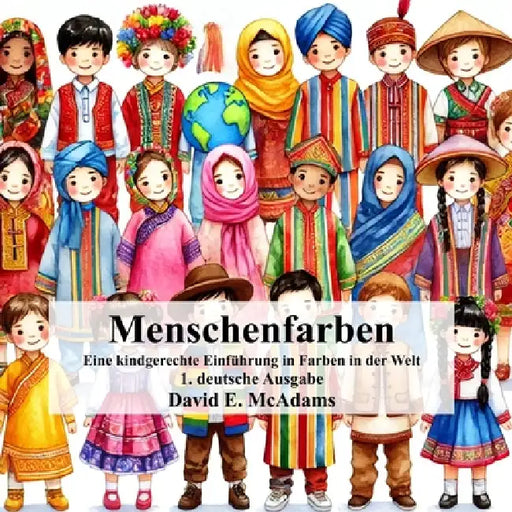 Menschenfarben: Eine kindgerechte Einführung in Farben in der Welt by David E. McAdams
