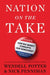 Nation on the Take: How Big Money Corrupts Our Democracy and What We Can Do about It by Wendell Potter