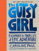 The Gutsy Girl: Escapades for Your Life of Epic Adventure by Caroline Paul