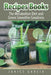 Recipes Books: The Metabolism Diet and Green Smoothie Goodness by Janice Garcia, Cooper Judy