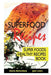 Superfood Recipes: Super Foods Healthy Recipes Book by Gloria Richardson, Lewis Julie