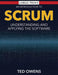 An Introduction to Scrum: Understanding and Applying the Software by Ted Owens