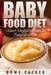 Baby Food Diet (Achieve Lasting Weight Loss with the Baby Food Diet) by Bowe Packer