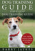 Dog Training Guide: Step by Step Dog Training Guide by Barry Jaykes