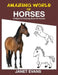 Amazing World of Horses: Children's Coloring Book of Horses by Janet Evans