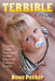 Terrible Twos: Stopping Toddler Tantrums & Toddler Behavior Problems Quickly by Bowe Packer