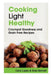 Cooking Light Healthy: Crockpot Goodness and Grain Free Recipes by Carol Lopez, Bennett Rose