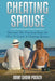 Cheating Spouse: Discover The Practical Steps On How To Catch A Cheating Spouse by Bowe Packer