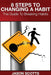 8 Steps to Changing a Habit: The Guide to Breaking Habits by Jason Scotts