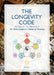 The Longevity Code: The Way of Five Elements in the Yellow Emperor's Classic of Medicine by Li Yang