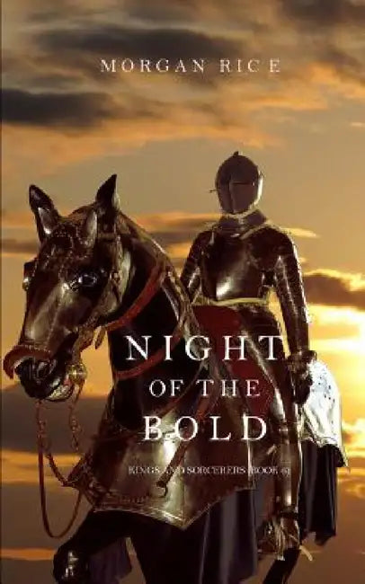 Night of the Bold (Kings and Sorcerers--Book 6) by Morgan Rice