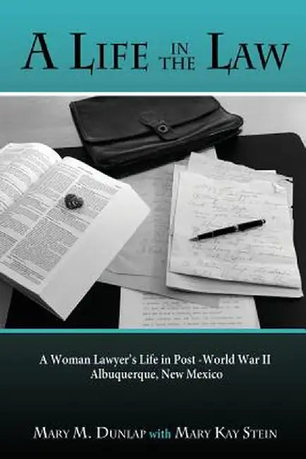 A Life in the Law by Mary M. Dunlap