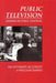 Public Television, America's First Station by William Hawes