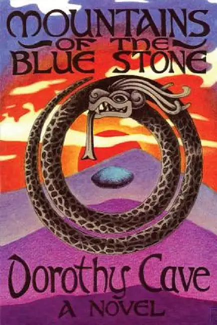 Mountains of the Blue Stone, a Novel by Dorothy Cave