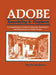 Adobe Remodeling & Fireplaces: A Comprehensive Guide to Expansion, Restoration and Maintenance of Adobe Homes by Myrtle Stedman