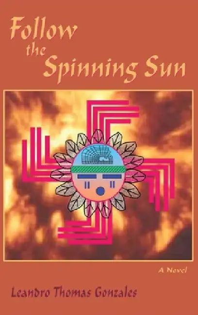 Follow the Spinning Sun by Leandro Thomas Gonzales