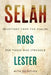Selah: Devotions From The Psalms For Those Who Struggle With Devotion by Ross Lester