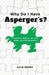 Why Do I Have Asperger's?: A Mother's Memoir of Love, Hope, and Perseverance by Julie Berry