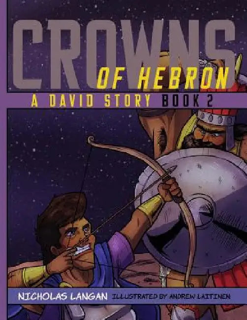 Crowns of Hebron: A David Story: Book 2 by Nicholas Langan