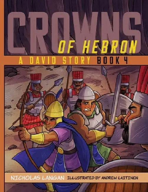 Crowns of Hebron: A David Story: Book 4 by Nicholas Langan