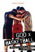 God x Basketball: An Athlete's Playbook to Navigating Life with God's Word by Nick Graham