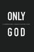 Only God by Edward Paz