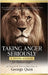 Taking Anger Seriously: A Divine Answer for Human Anger (An Expanded & Updated Bible Study) by Quin, George