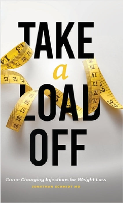 Take a Load Off: Game Changing Injections for Weight Loss by Jonathan Schmidt