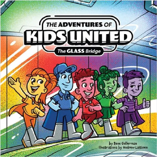 The Adventures of Kids United: The Glass Bridge by Gellerman, Rene