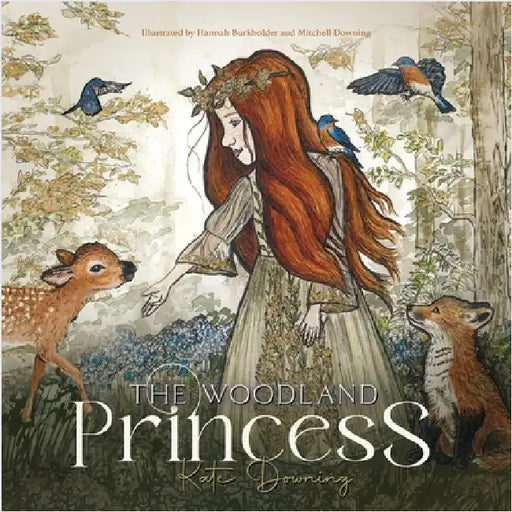 The Woodland Princess by Downing, Kate