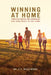 Winning at Home: Timeless Truths for Leadership and Godliness in the Home by C. F. Hazlewood