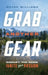 Grab Another Gear: Disrupt the norm. Ignite your passion. by Wayne Williams