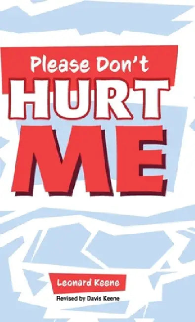 Please Don't Hurt Me by Leonard Keene, Davis Keene