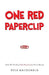 One Red Paperclip: How To Trade a Red Paperclip For a House by Kyle MacDonald