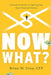 Now What?: A Practical Guide to Figuring Out Your Financial Future by Brian M. Ursu